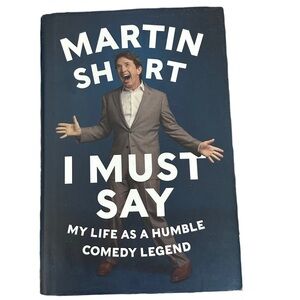 Martin Short Memoir I Must Say My Life as a Humble Comedy Legend Hardcover‎ Book